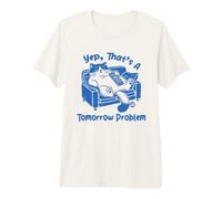 Yep That's A Tomorrow Problem Cat Maglietta Premium