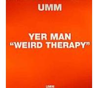 Yer Man - Weird Therapy