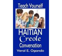 Yeral E Ogando Teach Yourself Haitian Creole Conversation (Tascabile)