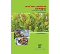 Yeraswork Admassie The Khat Conundrum in Ethiopia (Tascabile)