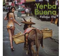 YERBA BUENA - FOLLOW ME