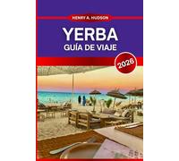 Yerba Guía de viaje 2026: Todo lo que ver, hacer y comer en Djerba 2026