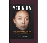 YERIN HA: From Sydney to the Ton - An Inspirational Biography