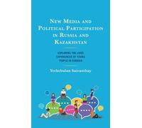 Yerkebulan Sair New Media and Political Participation in Russ (Copertina rigida)