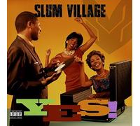 Yes by SLUM VILLAGE (2015-08-03)