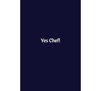 Yes Chef!: Lined Notebook | Journal | Diary | Office Humor | Joke