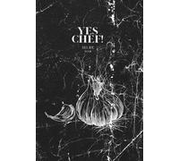 Yes Chef! Recipe Book: A Professional Recipe Notebook for Chefs, Culinary Students & Passionate Cooks