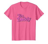 Yes Daddy - Maglietta LGBT Gay Pride Support, Rosa, da Uomo e Donna Maglietta, Bambini, Rosa mélange, 3 Anni