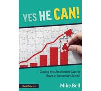 Yes He Can! Closing the Attainment Gap for Boys at Secondary School