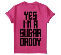 Yes I Am A Sugar Daddy Mens T Shirt Daddy Quote Lettering Fathers Day Tee #FD