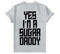 Yes I Am A Sugar Daddy Mens T Shirt Daddy Quote Lettering Fathers Day Tee #FD