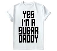 Yes I Am A Sugar Daddy Mens T Shirt Daddy Quote Lettering Fathers Day Tee #FD