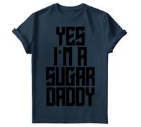 Yes I Am A Sugar Daddy Mens T Shirt Daddy Quote Lettering Fathers Day Tee #FD