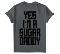 Yes I Am A Sugar Daddy Mens T Shirt Daddy Quote Lettering Fathers Day Tee #FD