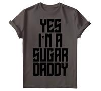 Yes I Am A Sugar Daddy Mens T Shirt Daddy Quote Lettering Fathers Day Tee #FD