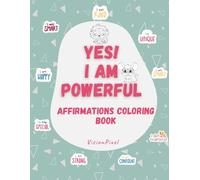 YES! I AM POWERFUL AFFIRMATIONS COLORING BOOK