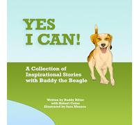 Yes I Can!: A Collection of Inspirational Stories with Buddy the Beagle