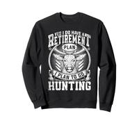 Yes, I Do Have a Retirement Plan Hunting Funny Deer Hunters Felpa