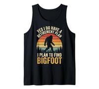 Yes I Do Have A Retirement Plan I Plan To Find Bigfoot Canotta