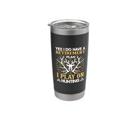 Yes I Do Have A Retirement Plan I Play On Hunting Hunter Bicchiere termico in acciaio inox doppia parete