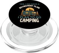 Yes I do Have Retirement Plan Camping Camper Retired Camp PopSockets PopGrip per MagSafe