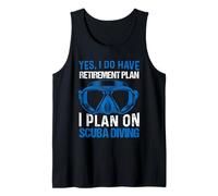 Yes I Do Have Retirement Plan I Plan On Scuba Diving Canotta