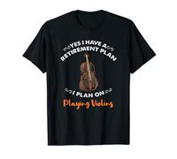 Yes I Have A Retirement Plan I Plan On Playing Violins Maglietta