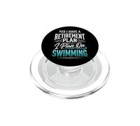 Yes I Have A Retirement Plan I Plan On Swimming PopSockets PopGrip per MagSafe