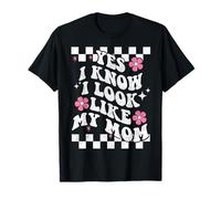 Yes I Know I Look Like Mom Divertente retrò Maglietta