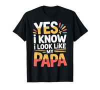 Yes I Know I Look Like My Papa Simpatico papà sosia |- Maglietta