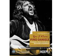 Yes I know... Pino Daniele. Tra pazzia e blues: storia di un Masa