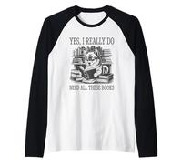 Yes I Really Do Need All These Books Maglia con Maniche Raglan