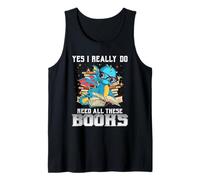 Yes I Really Do Need all These Books Nerds Dragon Book Lover Canotta