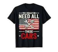 Yes I Really Do Need all These Cars Veicolo Maglietta