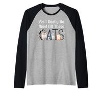 Yes I Really Do Need All These Cats Funny Cat Lovers Cat Mom Maglia con Maniche Raglan