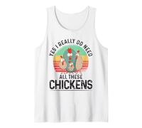 Yes I Really Do Need all These Chickens Allevamento di polli Canotta