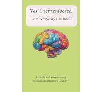 Yes, I remembered: The everyday list book: To do lists| Plan and structure your day| 100 pages
