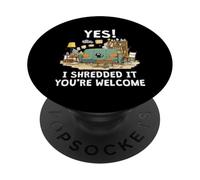 Yes! I shredded it you're welcome PopSockets PopGrip Adesivo