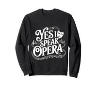 Yes I Speak Opera Cantante teatrale - Felpa
