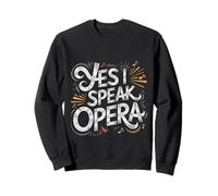 Yes I Speak Opera Cantante teatrale - Felpa
