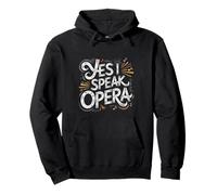 Yes I Speak Opera Cantante teatrale - Felpa con Cappuccio