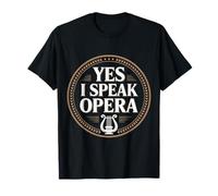 Yes I Speak Opera Cantante teatrale - Maglietta