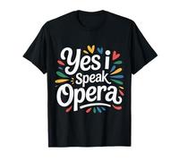 Yes I Speak Opera Cantante teatrale - Maglietta
