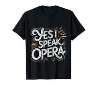 Yes I Speak Opera Cantante teatrale - Maglietta