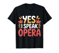 Yes I Speak Opera Cantante teatrale - Maglietta