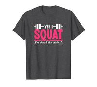 Yes I Squat See Back for Details Palestra Allenamento Maglietta, Uomo, Grigio Scuro, 4XL