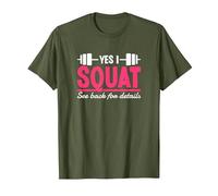 Yes I Squat See Back for Details Palestra Allenamento Maglietta, Uomo, Oliva, L