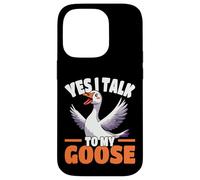 Yes I Talk To My Goose Funny Goose Amante Umorismo Custodia per iPhone 14 Pro
