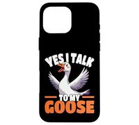 Yes I Talk To My Goose Funny Goose Amante Umorismo Custodia per iPhone 16 Pro Max