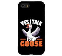 Yes I Talk To My Goose Funny Goose Amante Umorismo Custodia per iPhone SE (2020) / 7/8